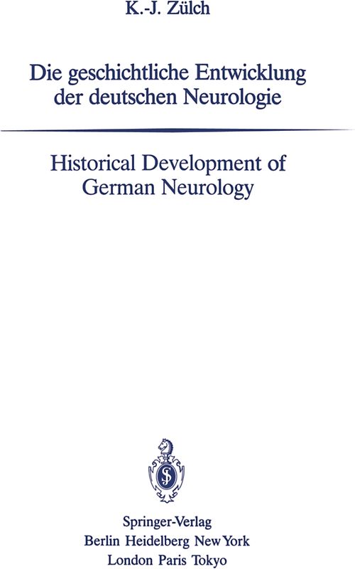 Die geschichtliche Entwicklung der deutschen Neurologie / Historical Development of German Neurology