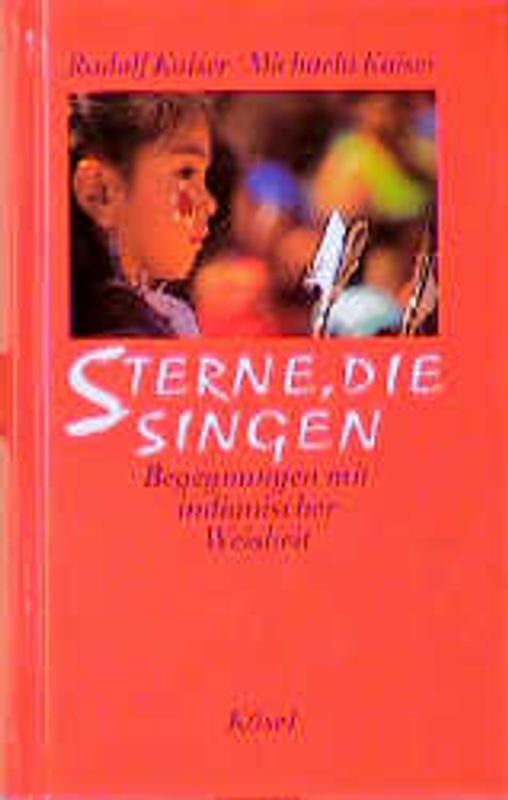 Sterne, die singen. Begegnungen mit indianischer Weisheit