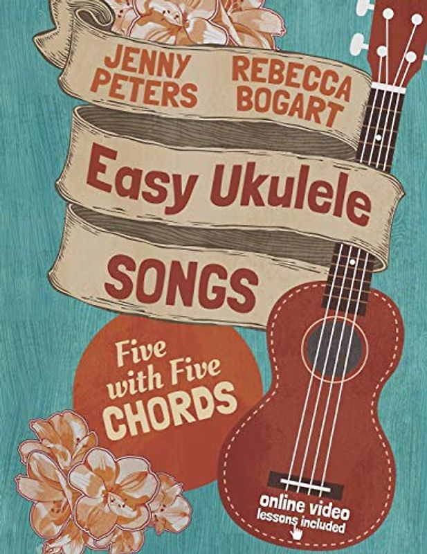 Easy Ukulele Songs: 5 with 5 Chords: Book + online video (Beginning Ukulele Songs, Band 4)