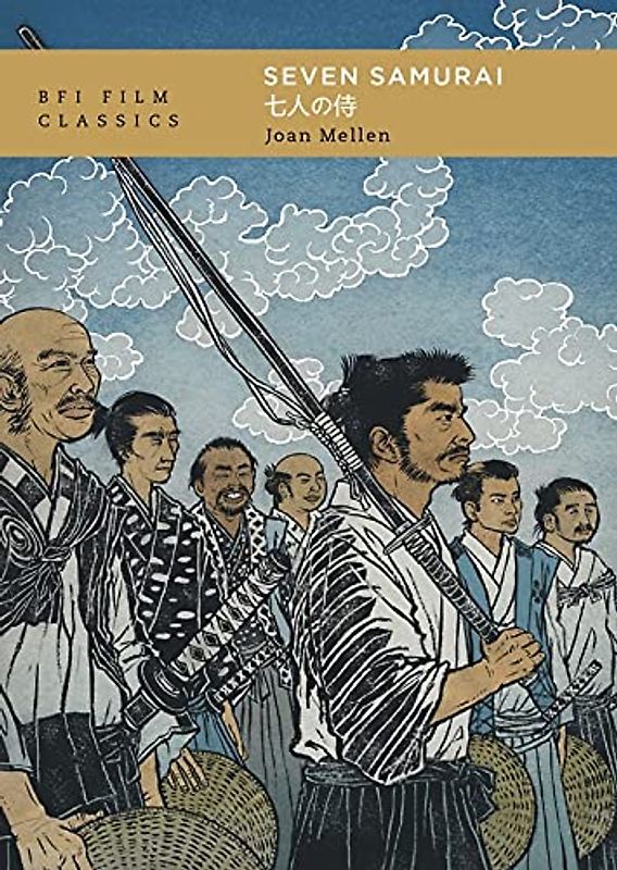 Seven Samurai (BFI Film Classics)