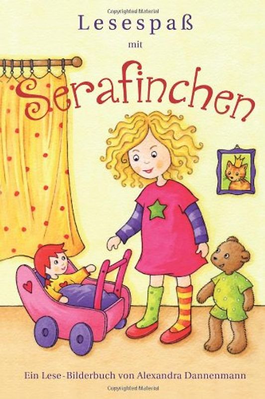 Lesespaß mit Serafinchen: Ein Bilderbuch zum Vorlesen und Lesenlernen - Dannenmann, Alexandra