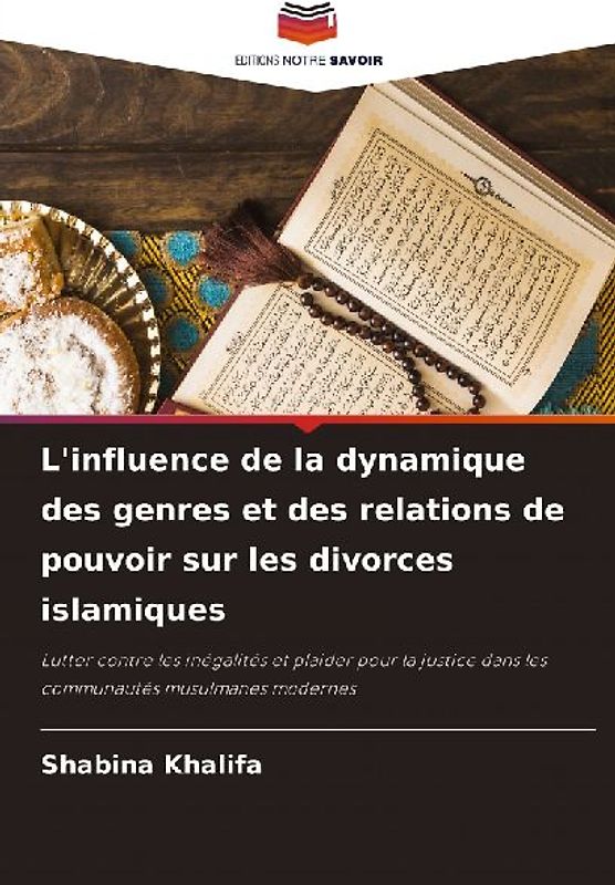 L'influence de la dynamique des genres et des relations de pouvoir sur les divorces islamiques