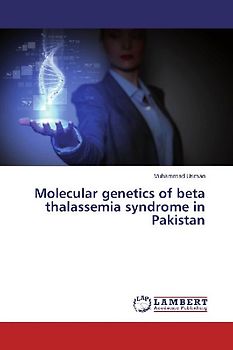 Molecular genetics of beta thalassemia syndrome in Pakistan