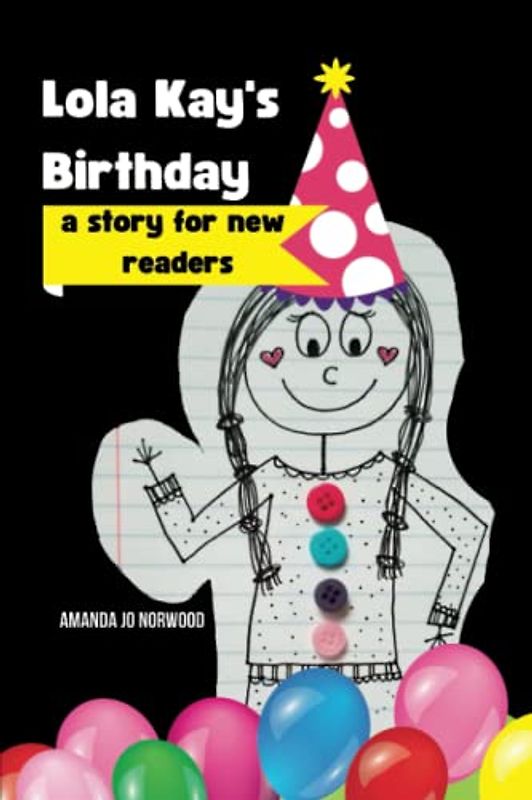 Lola Kay's Birthday: A Story for New Readers (Lola Kay Series)