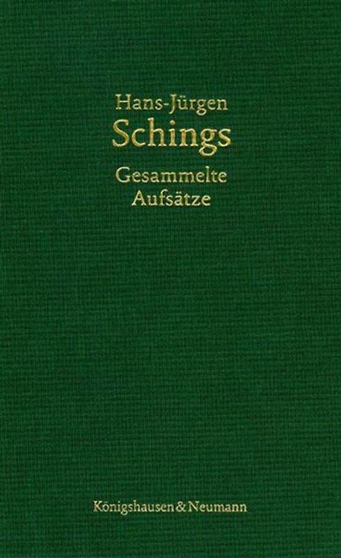 Hans-Jürgen Schings. Gesammelte Aufsätze