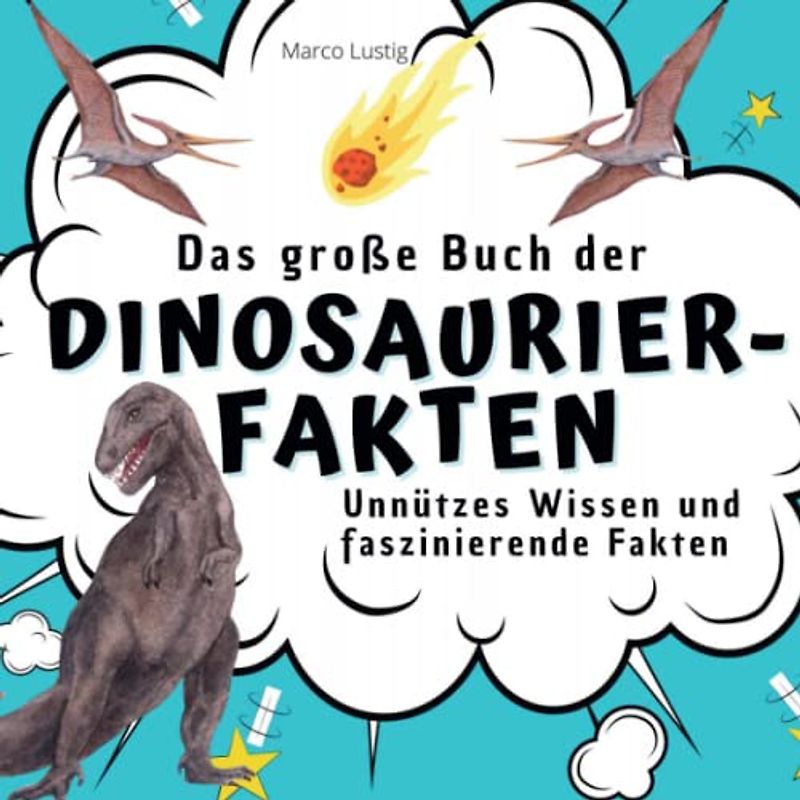Das große Buch der Dinosaurier-Fakten
