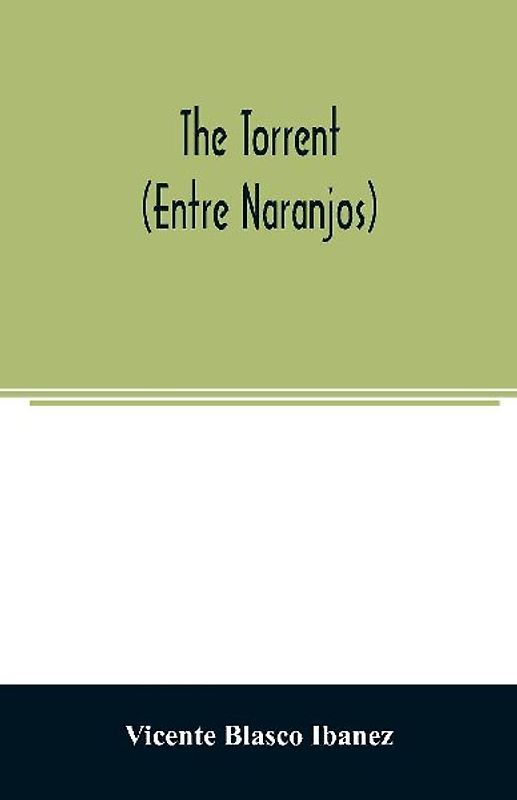 The torrent (Entre Naranjos)