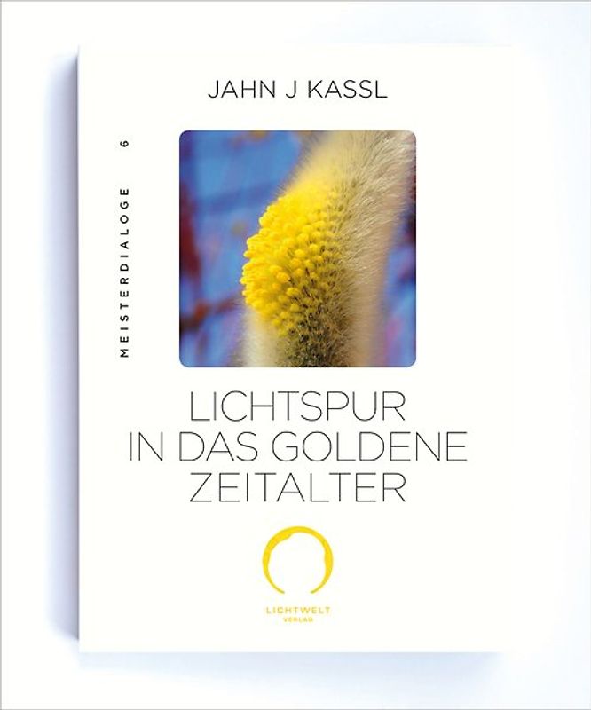 LICHTSPUR IN DAS GOLDENE ZEITALTER