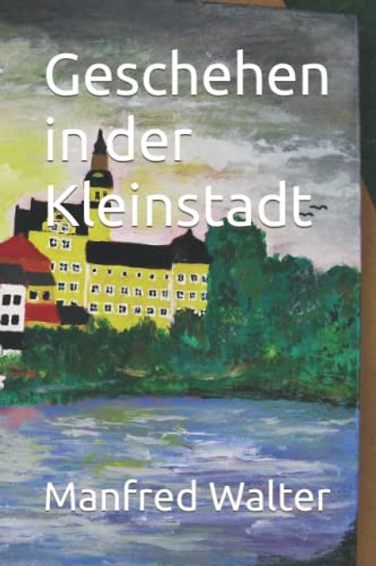 Geschehen in der Kleinstadt