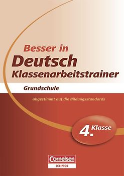 Besser in der Grundschule - Deutsch / 4. Schuljahr - Klassenarbeitstrainer