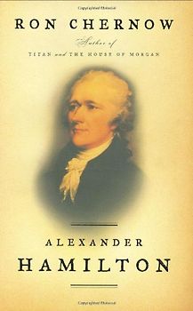 Alexander Hamilton - Ron Chernow