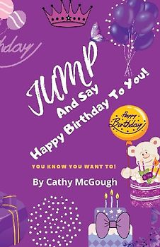 JUMP AND SAY HAPPY BIRTHDAY TO YOU! BOOK 8