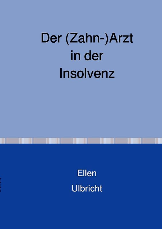 Der (Zahn-)arzt in der Insolvenz