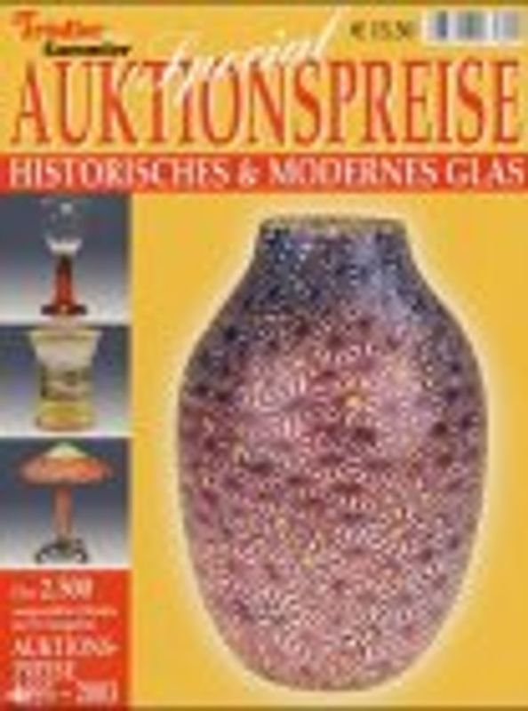Special Auktionspreise - Historisches & modernes Glas