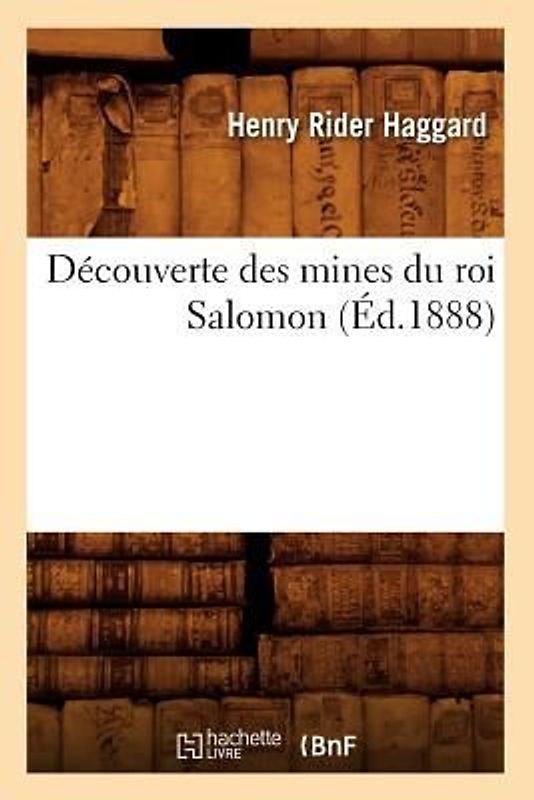 Découverte Des Mines Du Roi Salomon (Éd.1888)