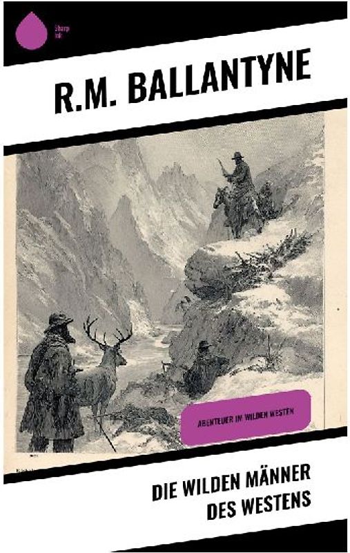 Die wilden Männer des Westens