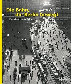Die Bahn, die Berlin bewegt