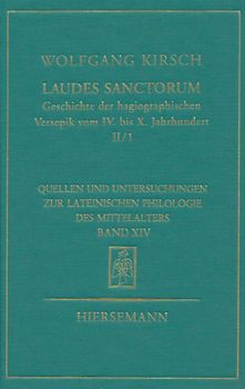 Laudes sanctorum. Geschichte der hagiographischen Versepik vom IV. bis X. Jahrhundert.