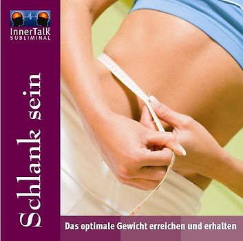 InnerTalk - Schlank sein. Das optimale Gewicht erreichen und erhalten