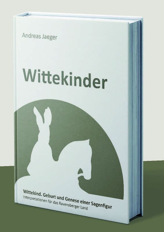 Wittekinder. Geburt und Genese einer Sagenfigur