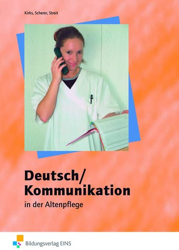 Deutsch/Kommunikation. Altenpflege / Altenpflege: Schülerband