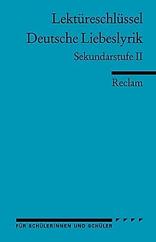 Deutsche Liebeslyrik. Sekundarstufe II