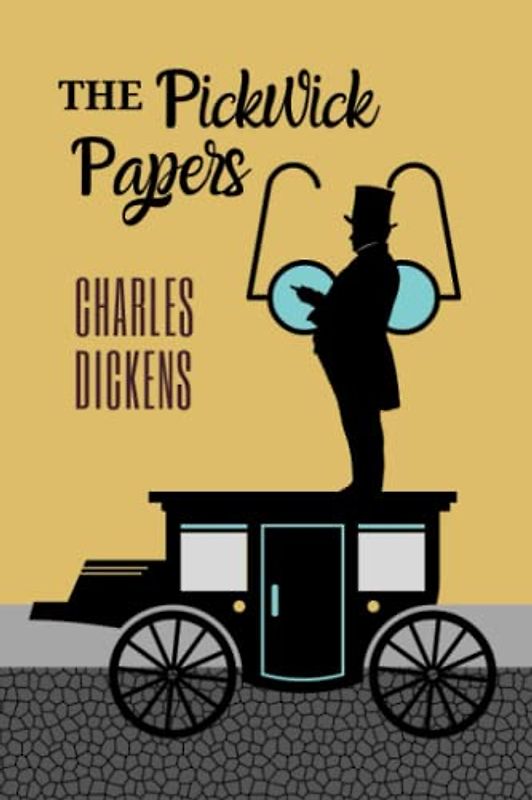 The Pickwick Papers: The Original 1837 Literary Classic