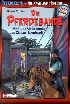 Die Pferdebande und das Geheimnis um Zirkus Lombardi