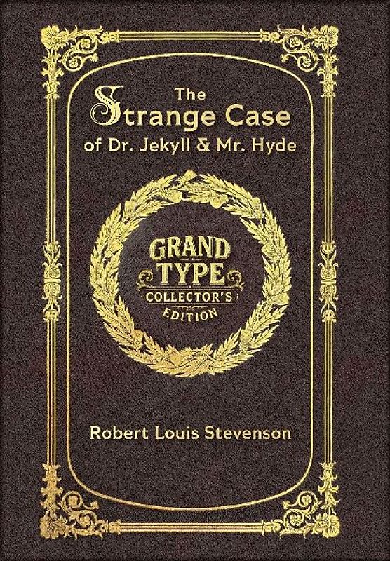Large Print - The Strange Case of Dr. Jekyll & Mr. Hyde - Grand Type Collector's Edition - Matte Hardcover with Dust Jacket