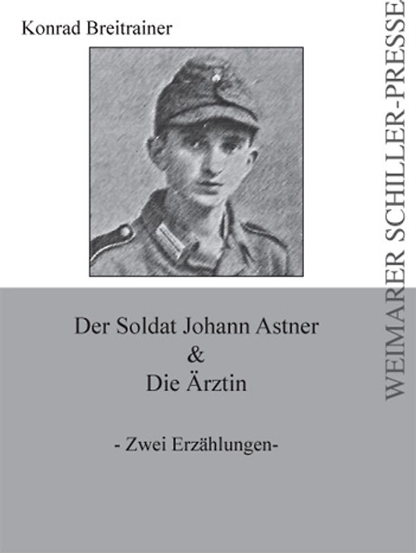 Der Soldat Johann Astner & Die Ärztin