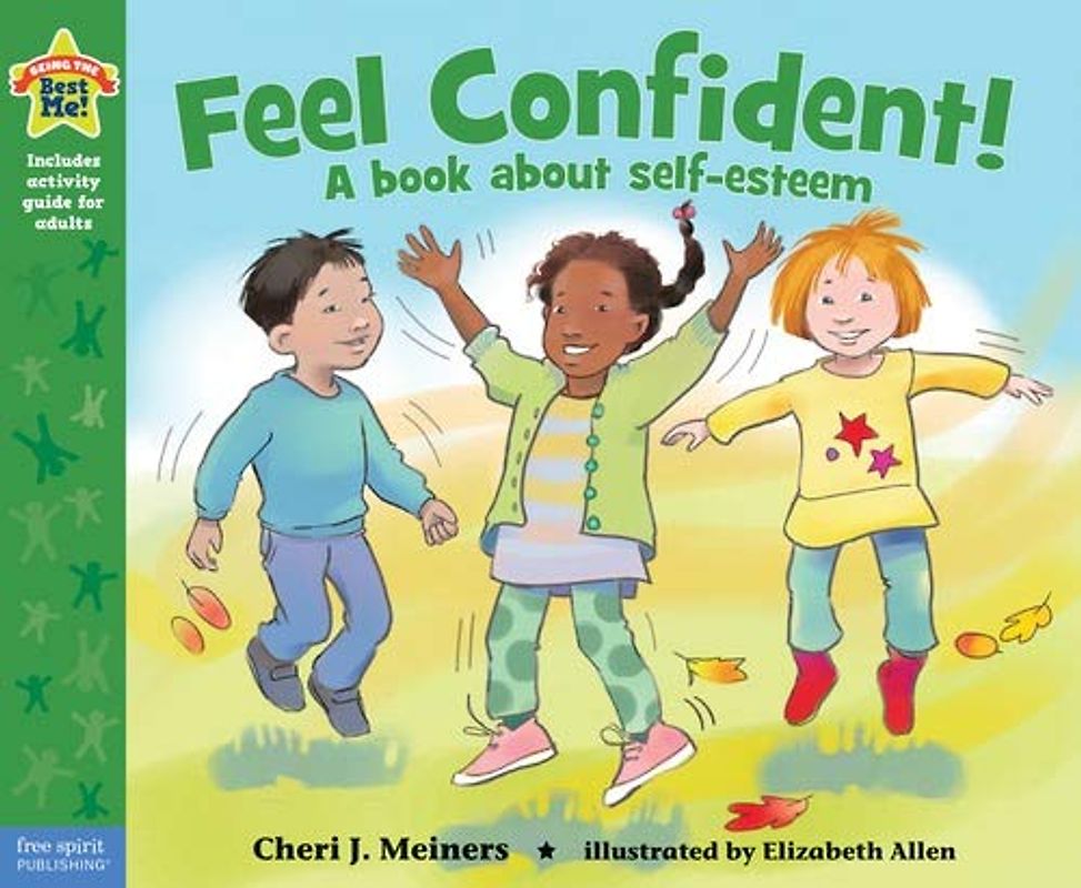 Feel Confident!: A Book about Self-Esteem (Being the Best Me!)