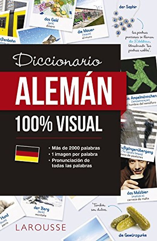 Diccionario de alemán 100% Visual (LAROUSSE - Diccionarios Visuales)