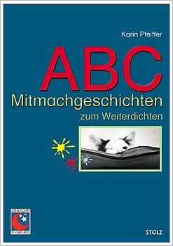 ABC-Mitmachgeschichten zum Weiterdichten