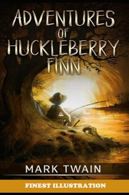Adventures of Huckleberry Finn : (Finest Illustration)
