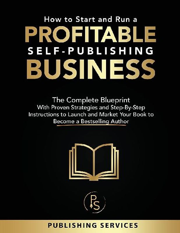 How to Start and Run a Profitable Self-Publishing Business