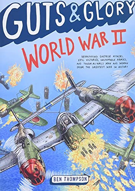Guts & Glory: World War II (Guts & Glory, 3, Band 3)