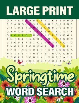 Large Print Springtime Word Search: 420+ Words To Find! Challenging Activity To Boost Brain With Relaxing Coloring Pages