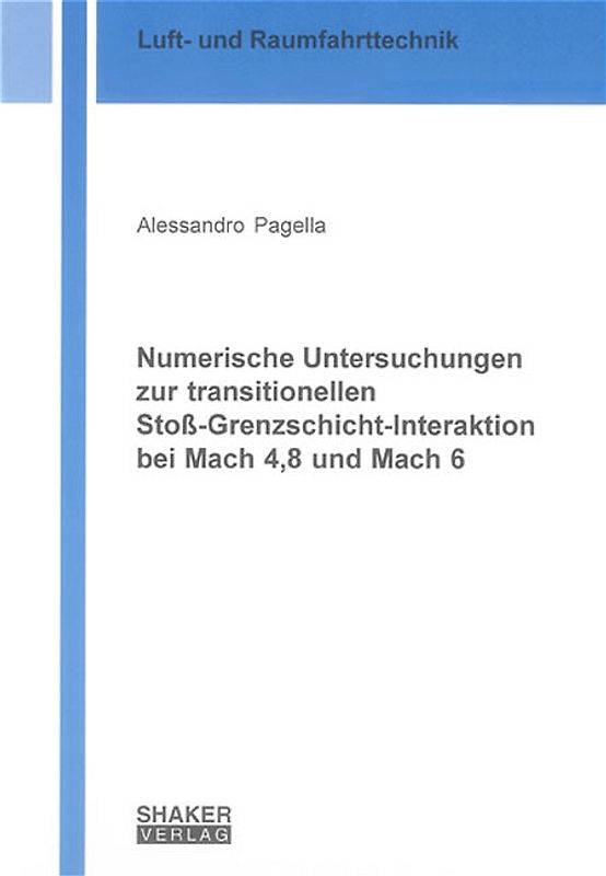 Numerische Untersuchungen zur transitionellen Stoss-Grenzschicht-Interaktion bei Mach 4,8 und Mach 6