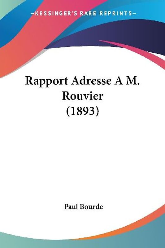 Rapport Adresse A M. Rouvier (1893)