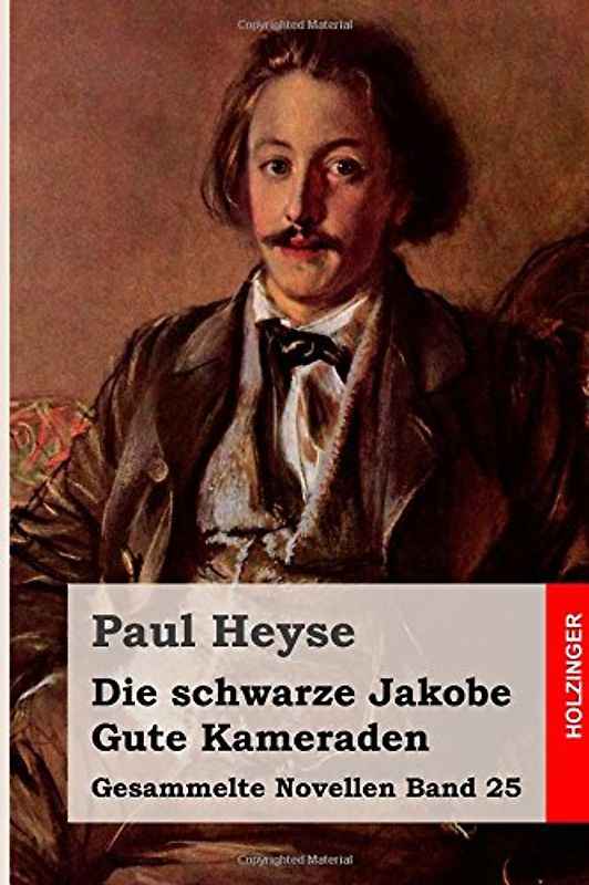 Die schwarze Jakobe / Gute Kameraden (Gesammelte Novellen, Band 25)