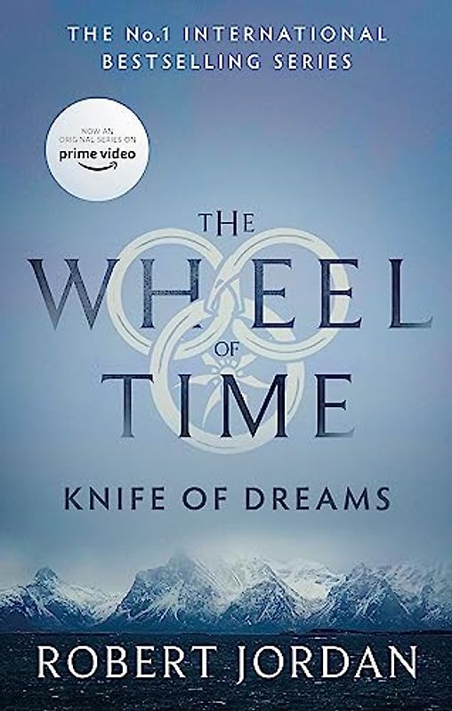 Knife Of Dreams: Book 11 of the Wheel of Time: Book 11 of the Wheel of Time (soon to be a major TV series)