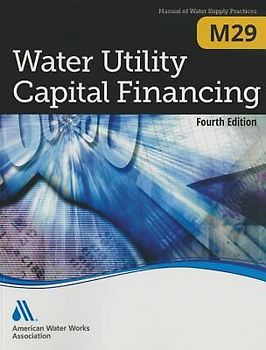 M29 Water Utility Capital Financing, Fourth Edition