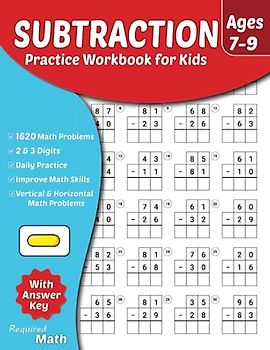 Required Math - Subtraction Practice Workbook for Kids Ages 7-9: Educational Mathematics Worksheets for Daily Practice with Answer Key, 2nd & 3rd-Grade, Double & Triple Digits, 1620 Math Problems