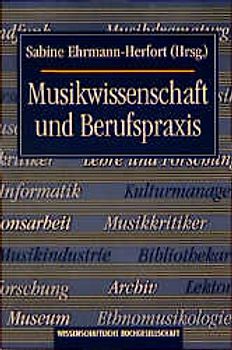 Musikwissenschaft und Berufspraxis