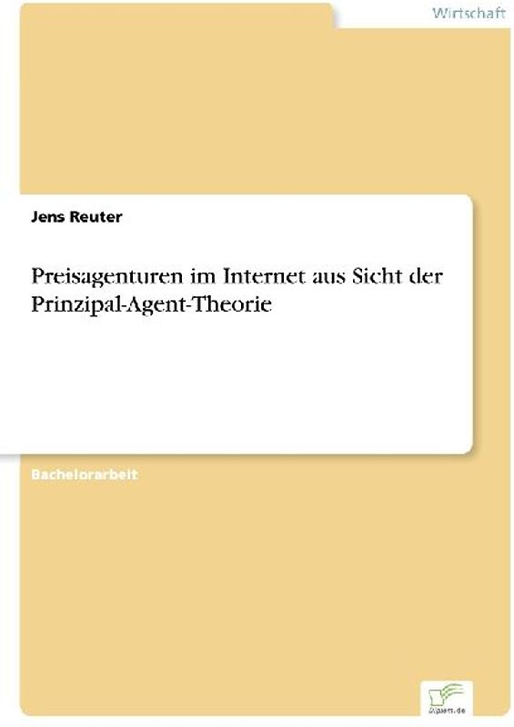 Preisagenturen im Internet aus Sicht der Prinzipal-Agent-Theorie