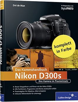 Nikon D300s. Das Kamerahandbuch