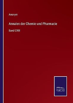 Annalen der Chemie und Pharmacie