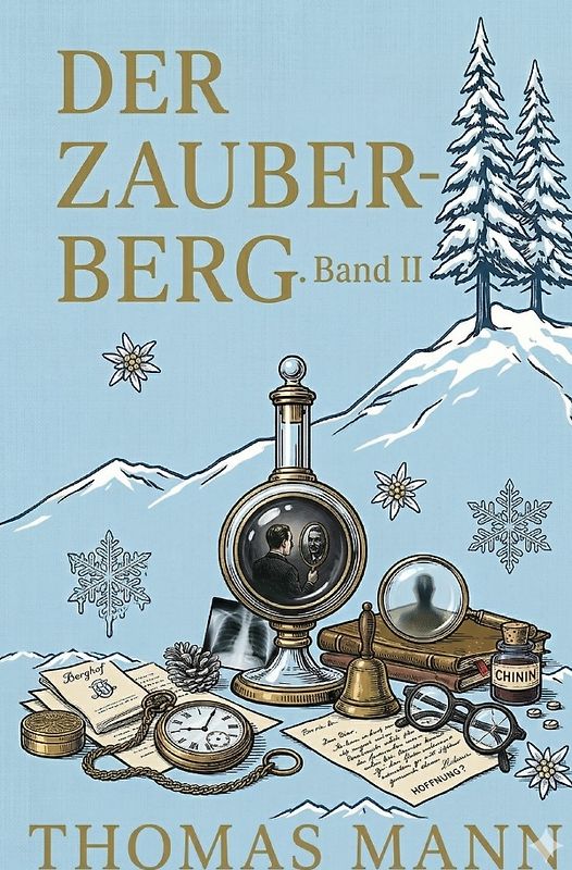 Klassische Moderne / Der Zauberberg. Band II