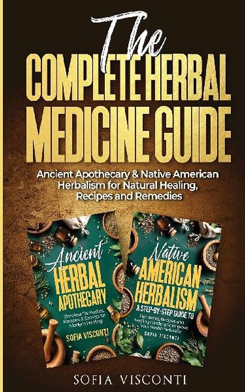 The Complete Herbal Medicine Guide