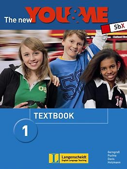 The New YOU & ME. Sprachlehrwerk für HS und AHS (Unterstufe) in Österreich / The New YOU & ME 1 - Textbook. Englisch Lehrwerk für Österreich - 5. Schulstufe